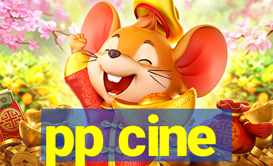 pp cine